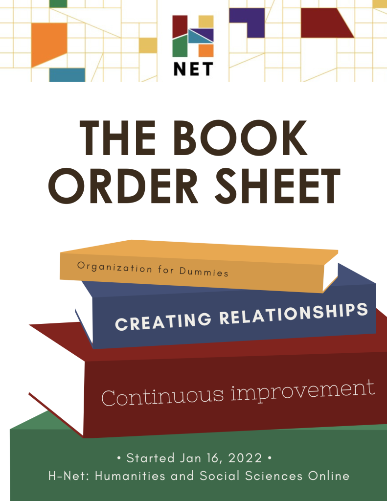 Flyer for H-Net's Book Order Sheet. Includes organizational skills, creating relationships, and continual improvement.